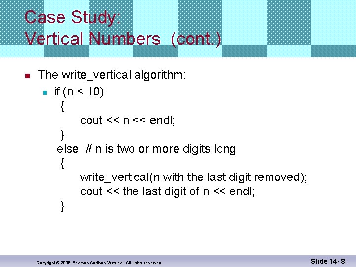 Case Study: Vertical Numbers (cont. ) n The write_vertical algorithm: n if (n <