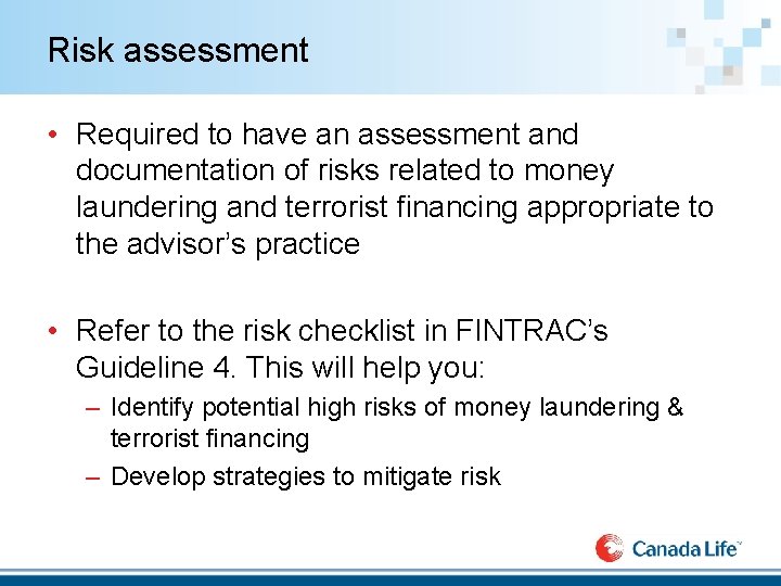 Risk assessment • Required to have an assessment and documentation of risks related to