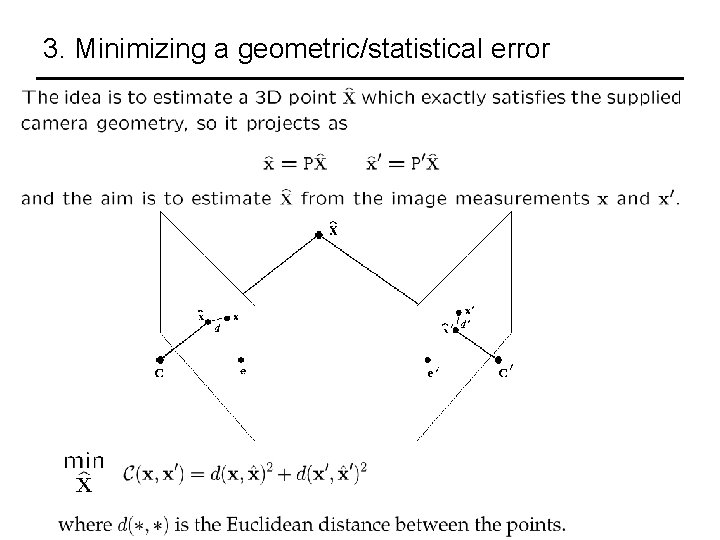 3. Minimizing a geometric/statistical error 