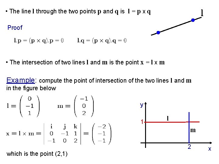  • The line l through the two points p and q is l