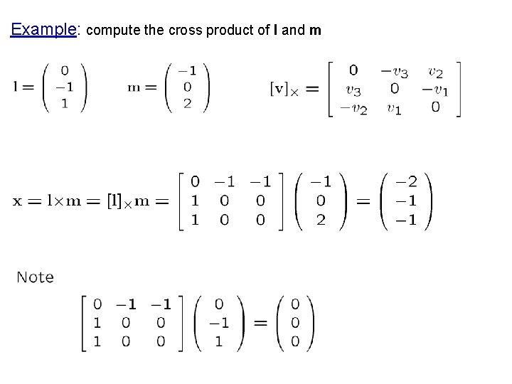 Example: compute the cross product of l and m 