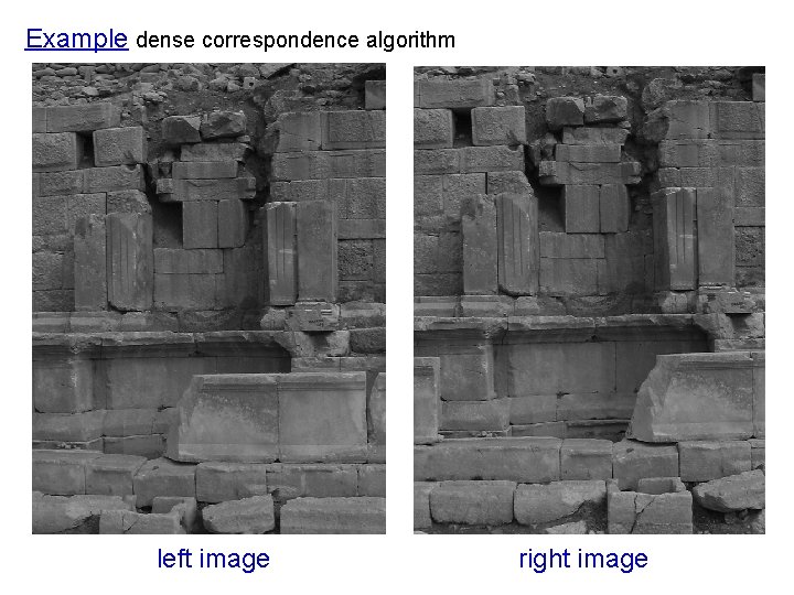 Example dense correspondence algorithm left image right image 