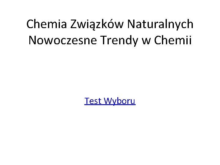 Chemia Związków Naturalnych Nowoczesne Trendy w Chemii Test Wyboru 