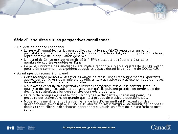 Série d’enquêtes sur les perspectives canadiennes • Collecte de données par panel • La