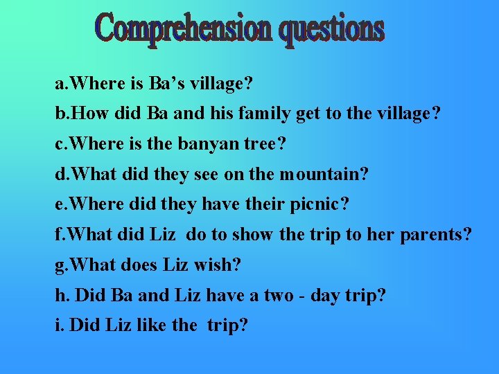 a. Where is Ba’s village? b. How did Ba and his family get to