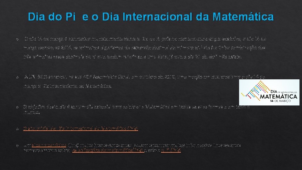 Dia do Pi e o Dia Internacional da Matemática O dia 14 de março