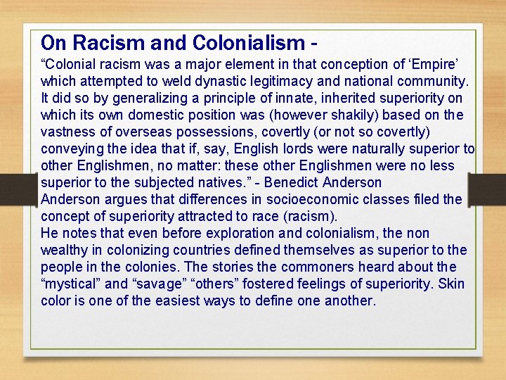 On Racism and Colonialism “Colonial racism was a major element in that conception of