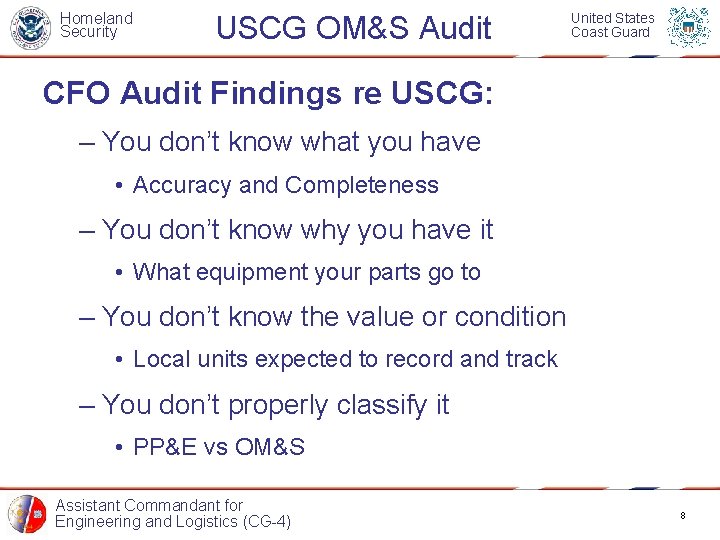 Homeland Security USCG OM&S Audit United States Coast Guard CFO Audit Findings re USCG: