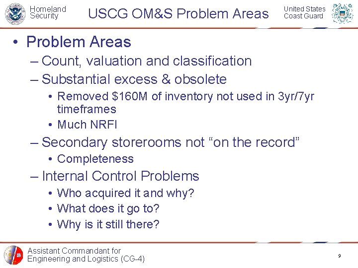 Homeland Security USCG OM&S Problem Areas United States Coast Guard • Problem Areas –