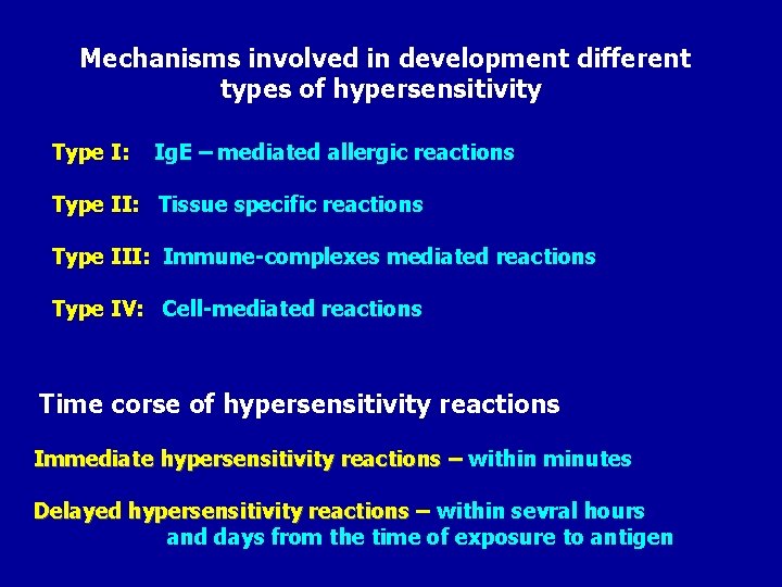 Mechanisms involved in development different types of hypersensitivity Type I: Ig. E – mediated