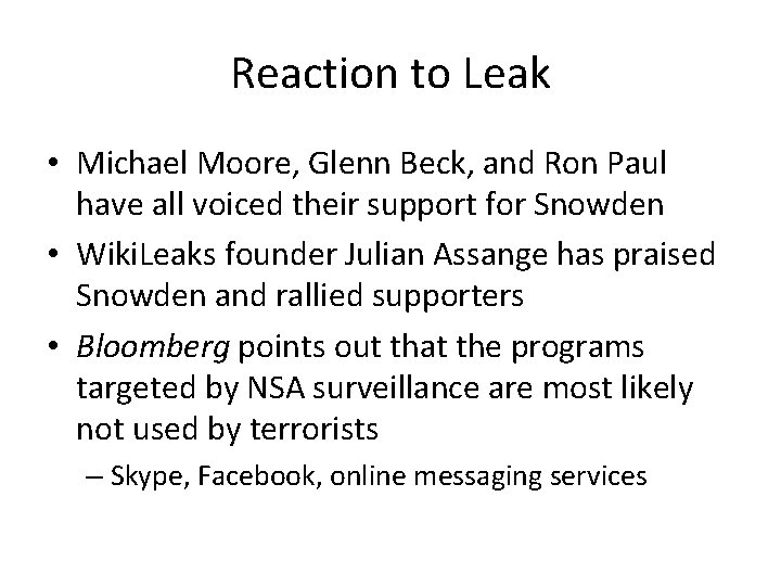 Reaction to Leak • Michael Moore, Glenn Beck, and Ron Paul have all voiced