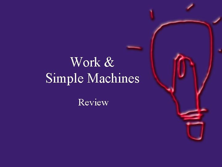 Work & Simple Machines Review 
