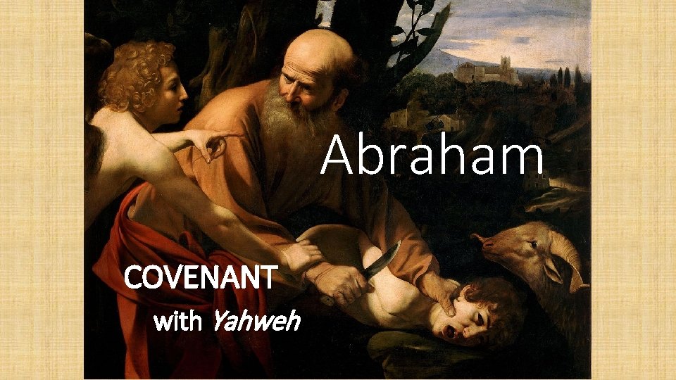 Abraham COVENANT with Yahweh 