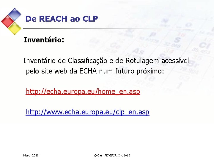 De REACH ao CLP Inventário: Inventário de Classificação e de Rotulagem acessível pelo site