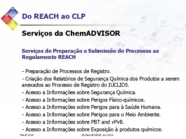 Do REACH ao CLP Serviços da Chem. ADVISOR Serviços de Preparação e Submissão de