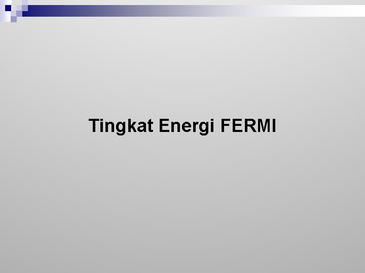 Tingkat Energi FERMI 