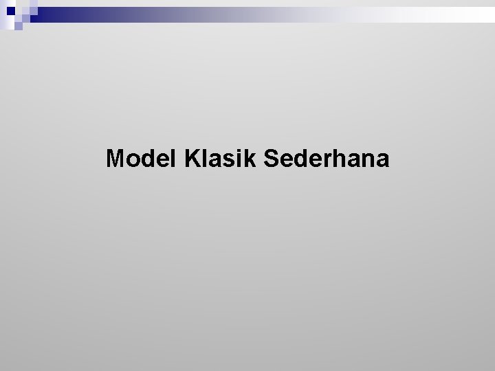 Model Klasik Sederhana 
