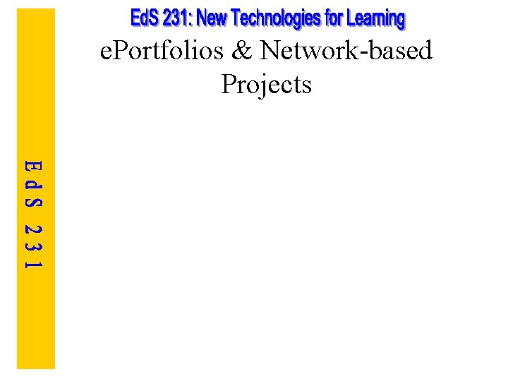 e. Portfolios & Network-based Projects 