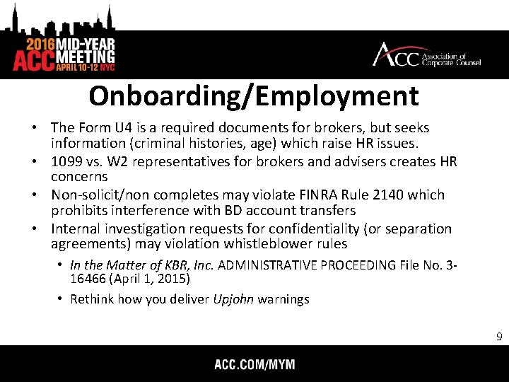 Onboarding/Employment • The Form U 4 is a required documents for brokers, but seeks