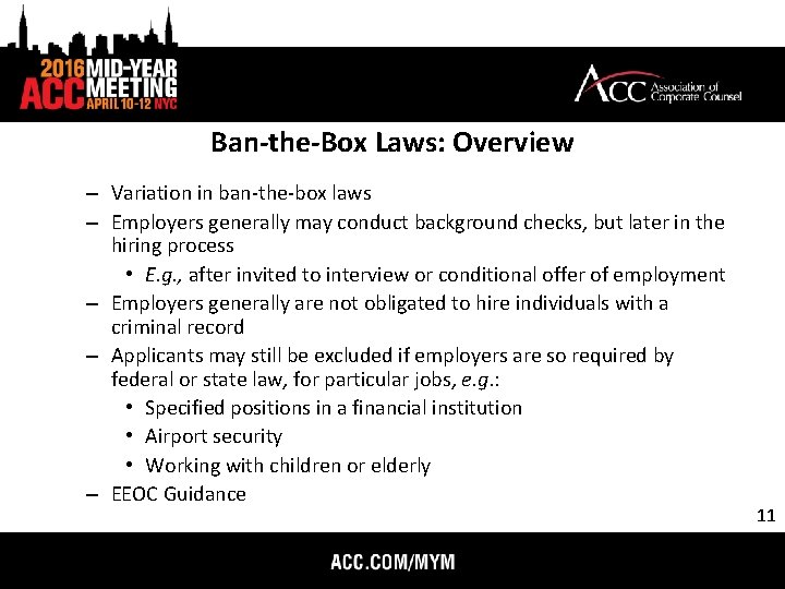 Ban-the-Box Laws: Overview – Variation in ban-the-box laws – Employers generally may conduct background