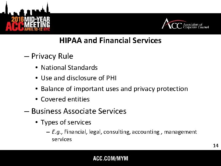 HIPAA and Financial Services – Privacy Rule • • National Standards Use and disclosure