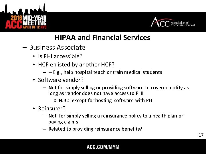 HIPAA and Financial Services – Business Associate • Is PHI accessible? • HCP enlisted