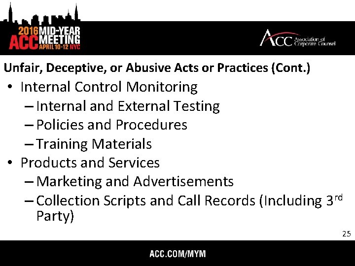 Unfair, Deceptive, or Abusive Acts or Practices (Cont. ) • Internal Control Monitoring –