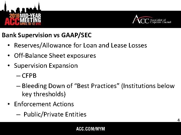 Bank Supervision vs GAAP/SEC • Reserves/Allowance for Loan and Lease Losses • Off-Balance Sheet