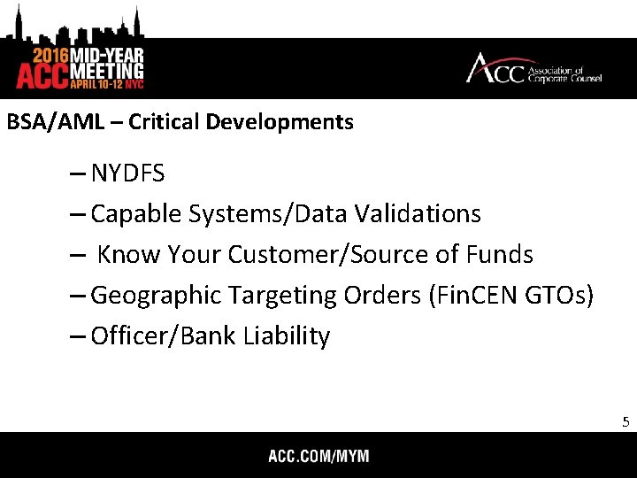 BSA/AML – Critical Developments – NYDFS – Capable Systems/Data Validations – Know Your Customer/Source