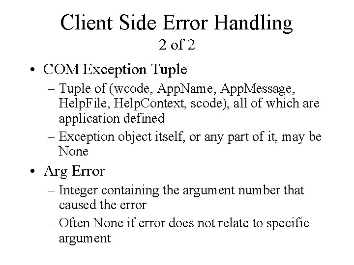 Client Side Error Handling 2 of 2 • COM Exception Tuple – Tuple of