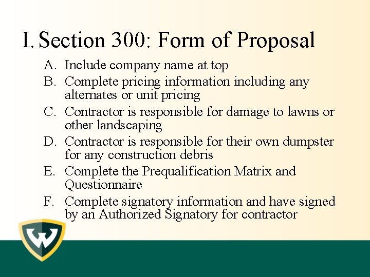 I. Section 300: Form of Proposal A. Include company name at top B. Complete