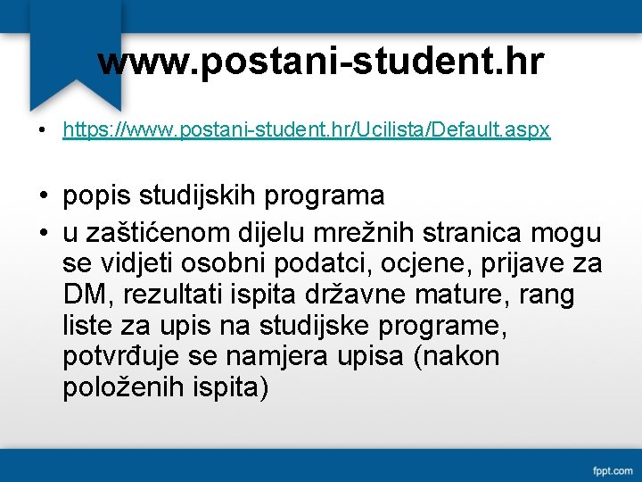 www. postani-student. hr • https: //www. postani-student. hr/Ucilista/Default. aspx • popis studijskih programa •