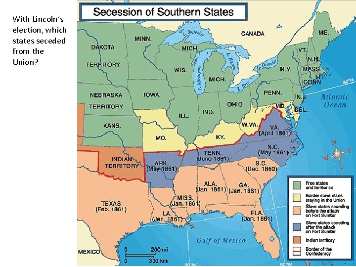 With Lincoln’s election, which states seceded from the Union? 