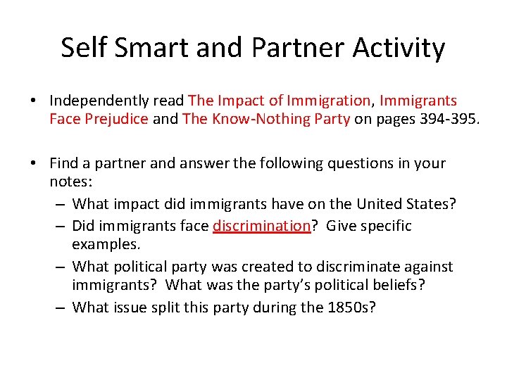 Self Smart and Partner Activity • Independently read The Impact of Immigration, Immigrants Face