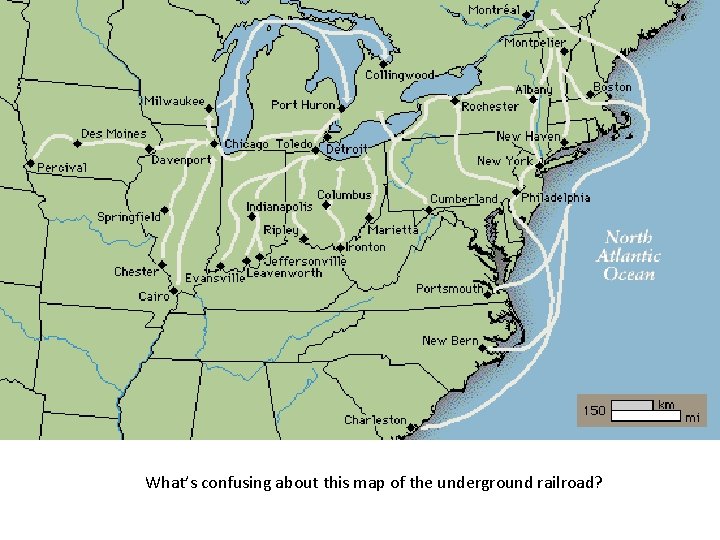 What’s confusing about this map of the underground railroad? 