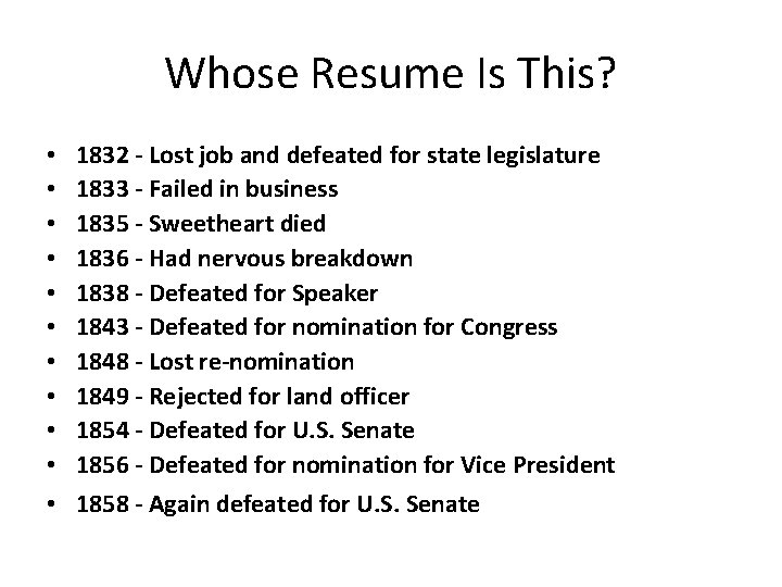 Whose Resume Is This? • • • 1832 - Lost job and defeated for