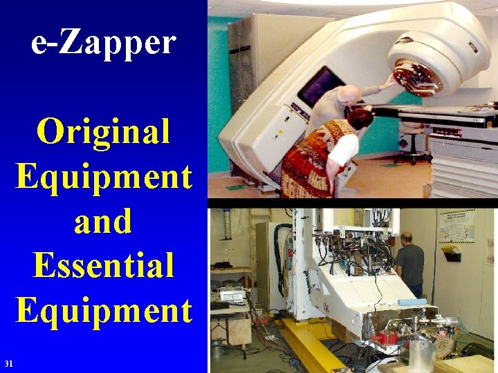 e-Zapper Original Equipment and Essential Equipment 31 