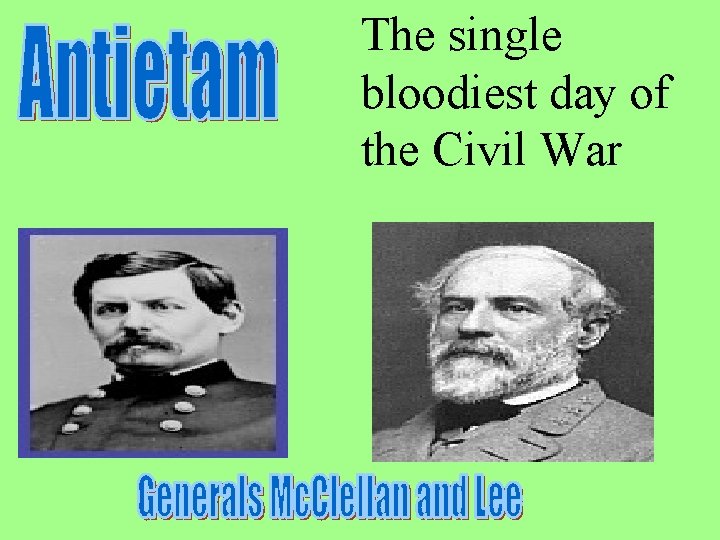 The single bloodiest day of the Civil War 