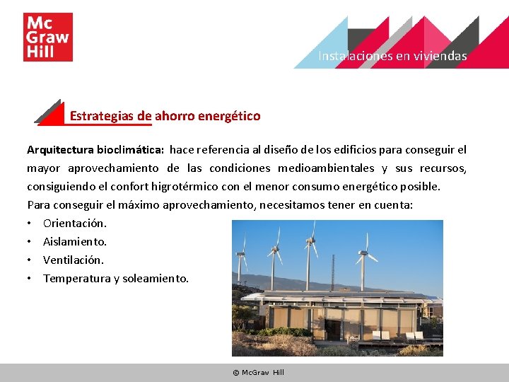 Instalaciones en viviendas Estrategias de ahorro energético Arquitectura bioclimática: hace referencia al diseño de