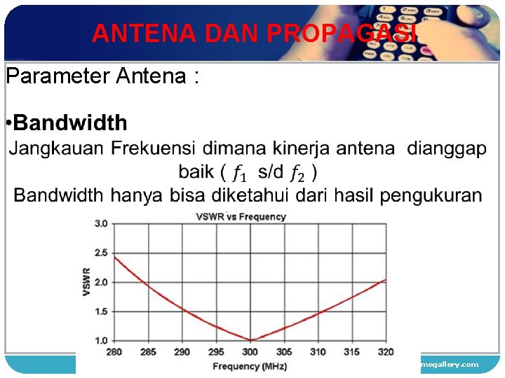 ANTENA DAN PROPAGASI Parameter Antena : 1 2 3 4 www. themegallery. com 