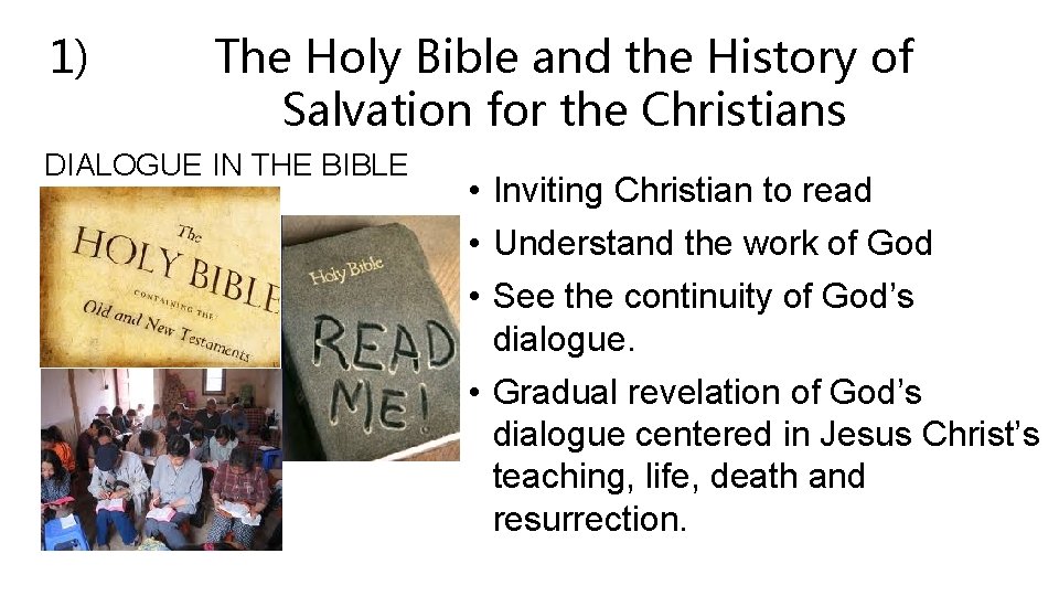 1) The Holy Bible and the History of Salvation for the Christians DIALOGUE IN