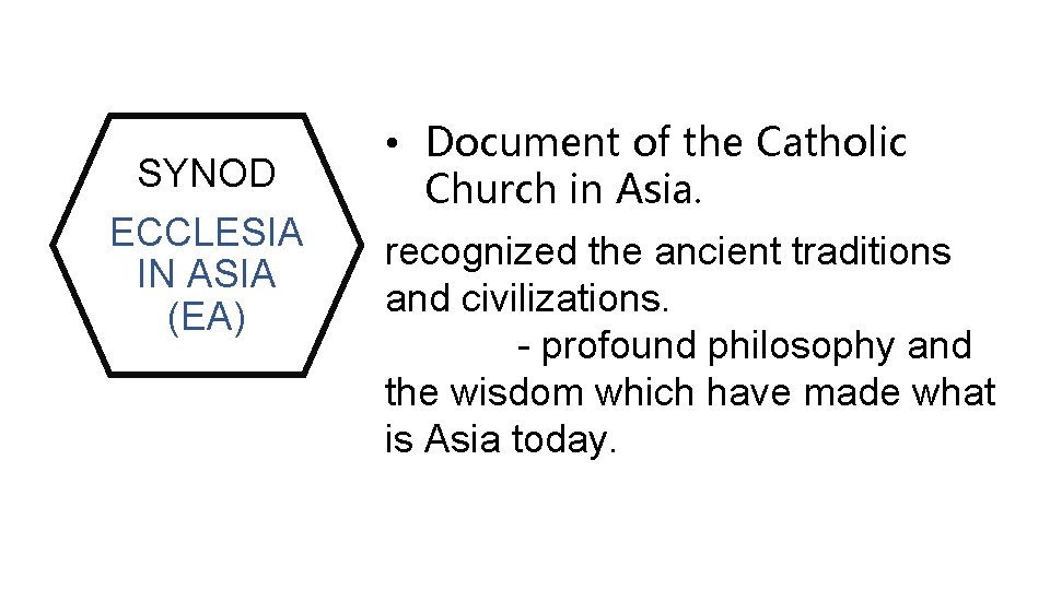 SYNOD ECCLESIA IN ASIA (EA) • Document of the Catholic Church in Asia. recognized