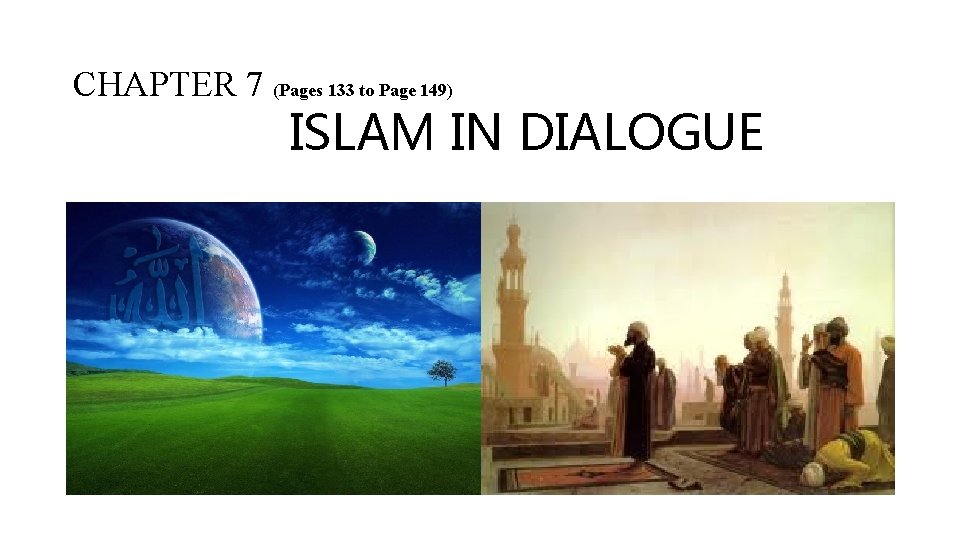 CHAPTER 7 (Pages 133 to Page 149) ISLAM IN DIALOGUE 
