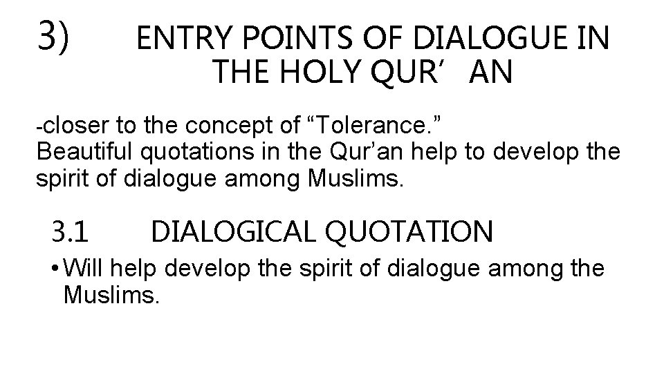 3) ENTRY POINTS OF DIALOGUE IN THE HOLY QUR’AN -closer to the concept of