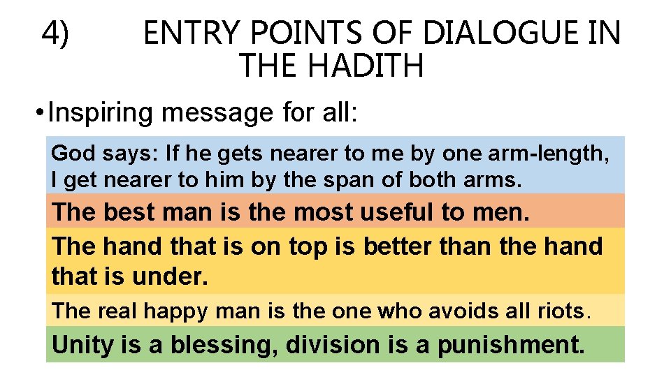 4) ENTRY POINTS OF DIALOGUE IN THE HADITH • Inspiring message for all: God