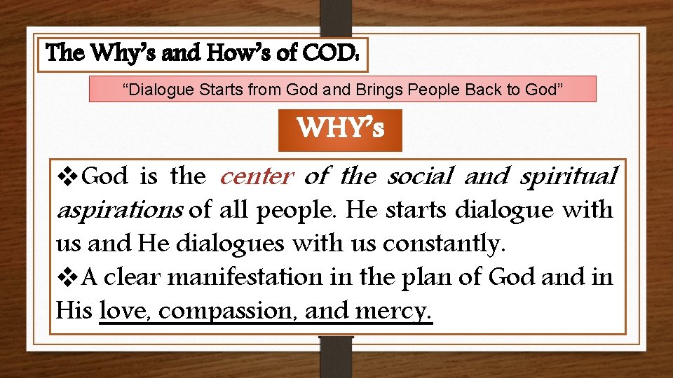 The Why’s and How’s of COD: “Dialogue Starts from God and Brings People Back