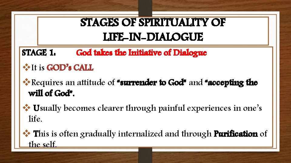 STAGE 1: STAGES OF SPIRITUALITY OF LIFE-IN-DIALOGUE God takes the Initiative of Dialogue v.