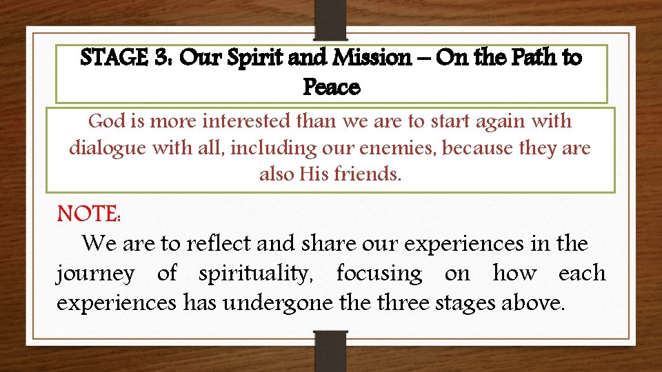 STAGE 3: Our Spirit and Mission – On the Path to Peace God is