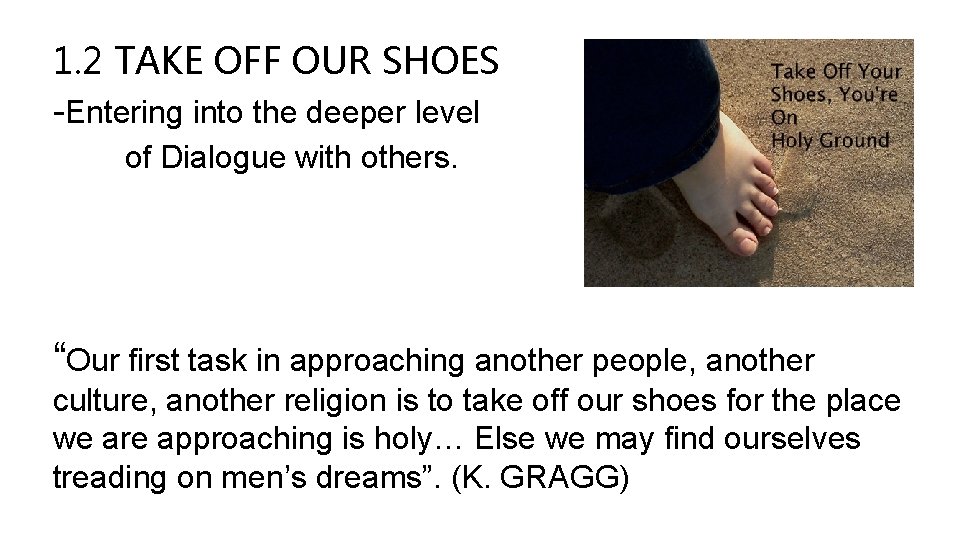 1. 2 TAKE OFF OUR SHOES -Entering into the deeper level of Dialogue with