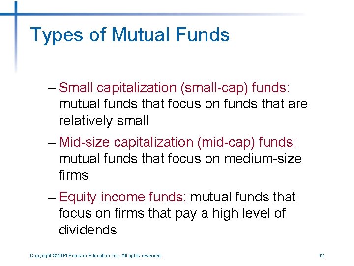 Types of Mutual Funds – Small capitalization (small-cap) funds: mutual funds that focus on